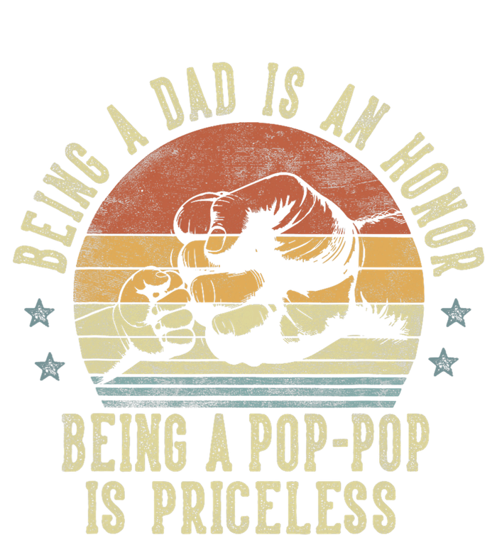 Being A Dad Is An Honor Being A Poppop Is Priceless Poppop T-Shirt