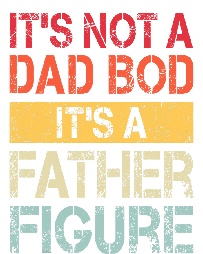 ItS Not A Dad Bod ItS A Father Figure Funny Retro Vintage PosiCharge Competitor Tank