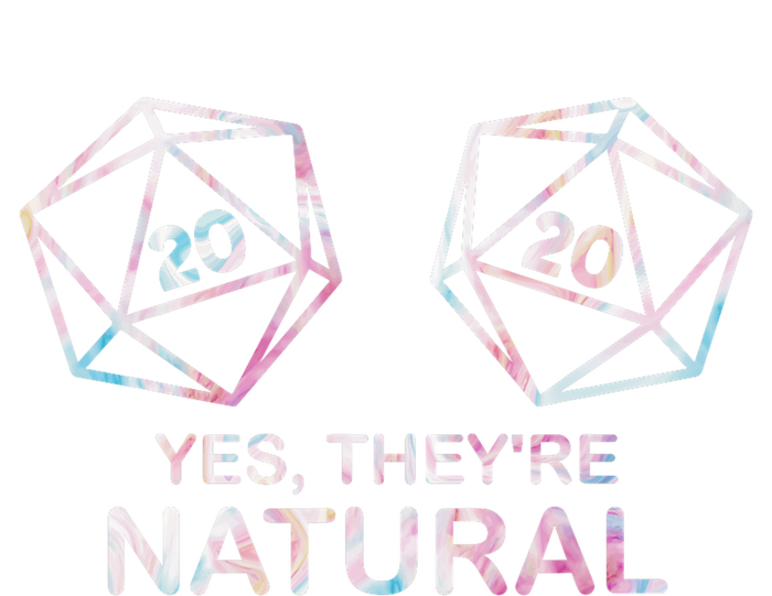 Yes TheyRe Natural 20 D20 Dice Funny Rpg Gamer & Women Womens California Wash Sweatshirt