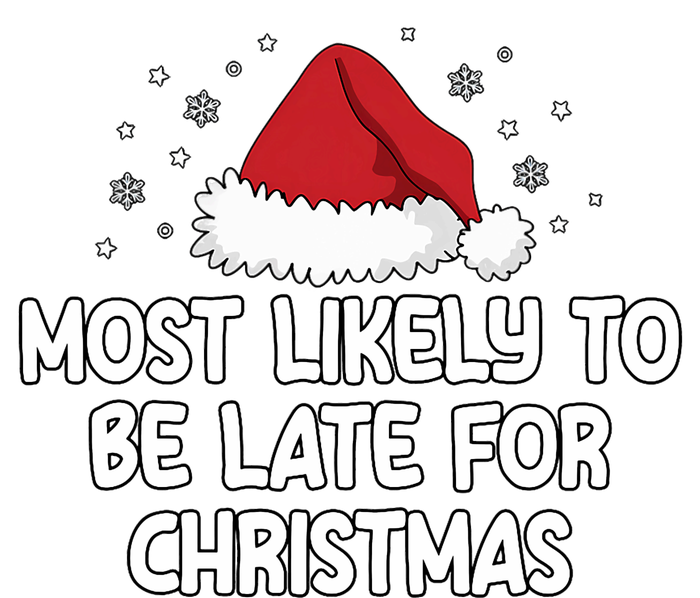 Most Likely To Be Late For Christmas T-Shirt