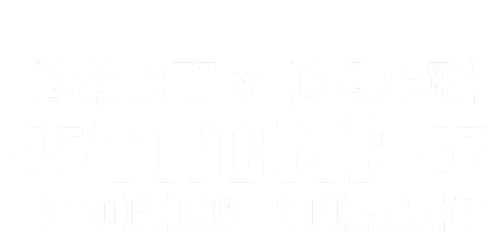 Trump Won Back To Back 45 Trump 47 World Champ T-Shirt