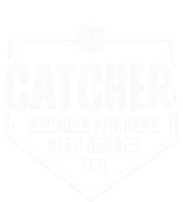 Catcher Because Pitchers Need Heroes Too Softball Catcher Button