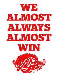 We Almost Always Almost Win Apparel Garment-Dyed Heavyweight T-Shirt