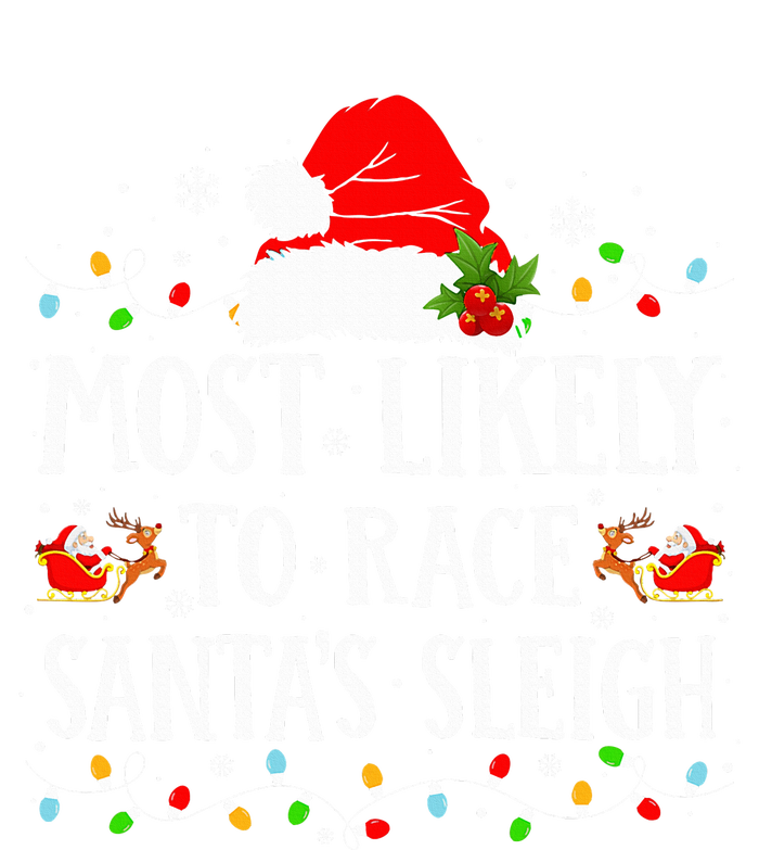 Most Likely To Race SantaS Sleigh Christmas Family Matching Toddler Long Sleeve Shirt