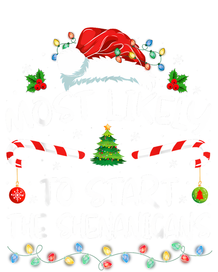 Most Likely To Start All The Shenanigans Family Xmas Holiday Full Zip Hoodie