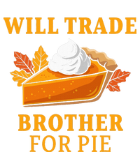 Thanksgiving Will Trade Brother For Pie Fall Family T-Shirt