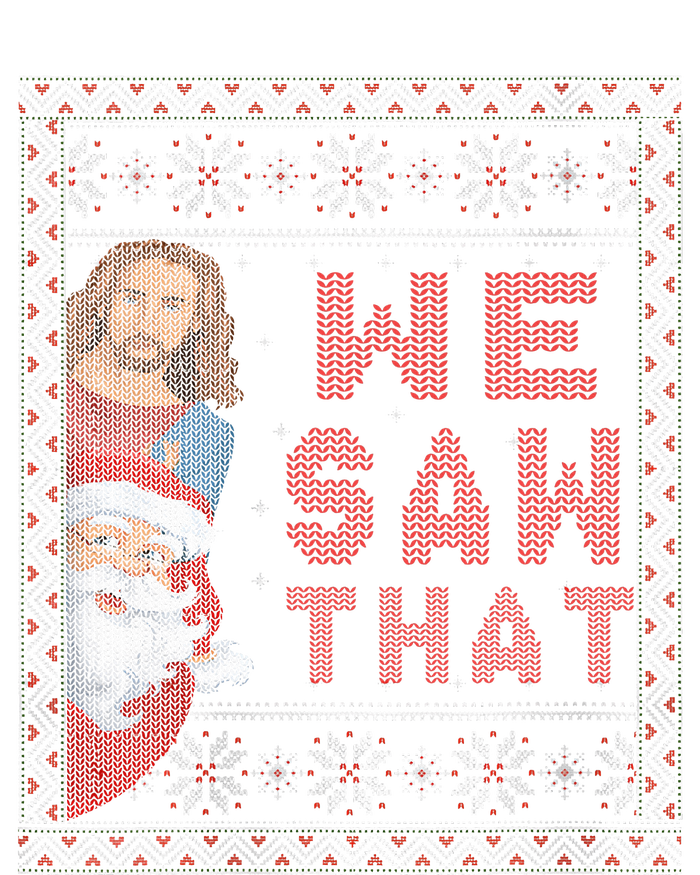 Santa Claus And Jesus Christ We Saw That For Christmas T-Shirt