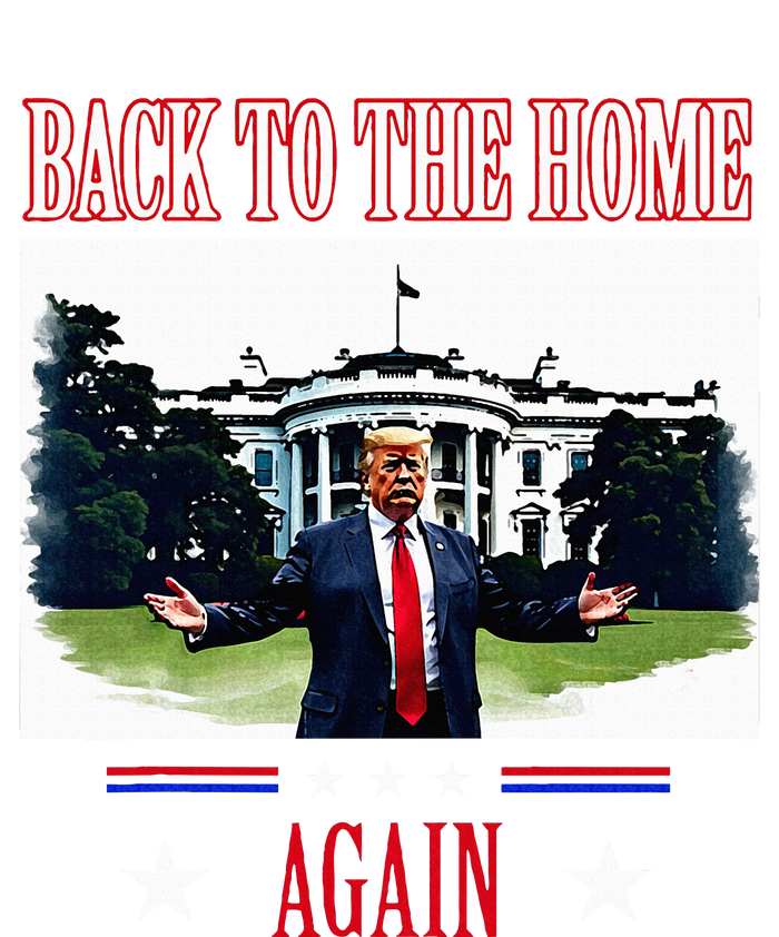 Back To The Home Again Trump Won Get Over It 2024 Coaster