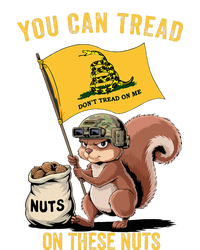 You Can Tread On These Nuts Patriotic Squirrel Funny Meme T-Shirt