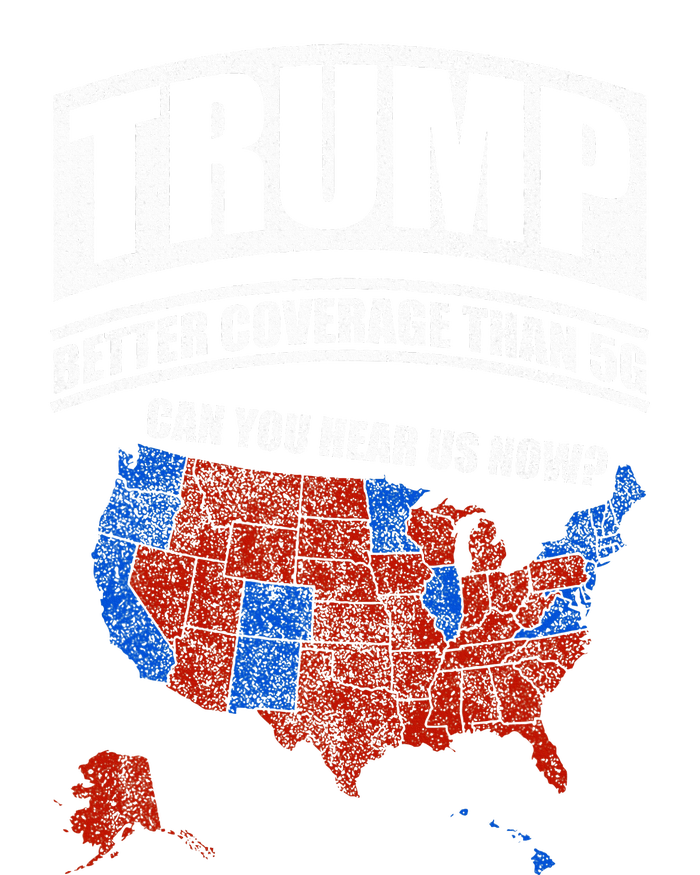 Trump Better Coverage Than 5g Can You Hear Us Now Usa Map Women's Pullover Hoodie