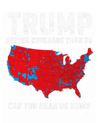 Trump Better Coverage Than 5g Can You Hear Us Now Pro Trump T-Shirt