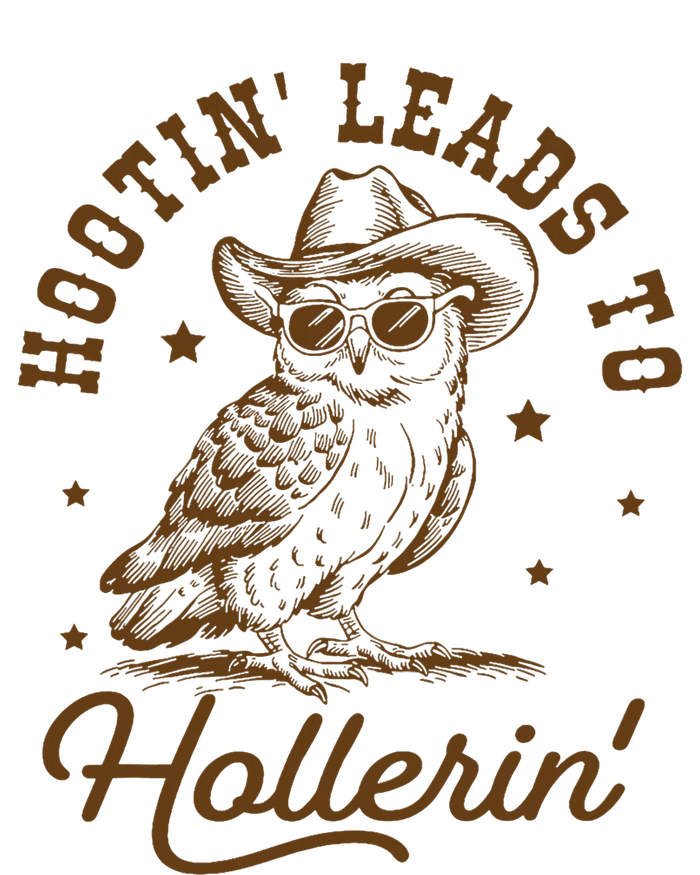 Hootin Leads To Hollerin T-Shirt