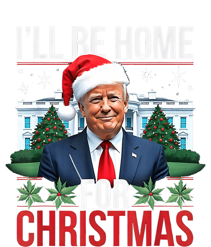 I Will Be Home For Christmas Funny Trump T-Shirt