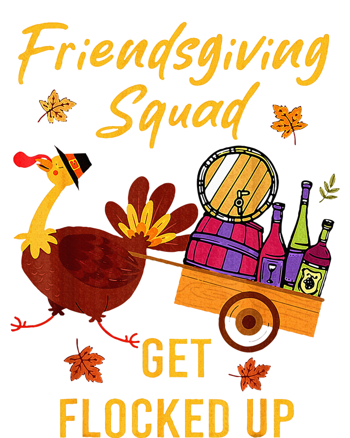 Friendsgiving Squad Get Flocked Up Thanksgiving T-Shirt