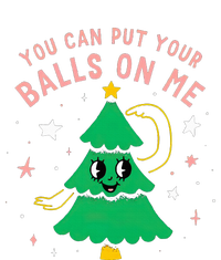 You Can Put Your Balls On Me Christmas Tree T-Shirt