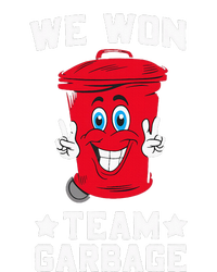 We Won Garbage Team T-Shirt