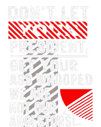 DonT Let Your President Get Your Ass Whooped Women's Flannel Pajama Set