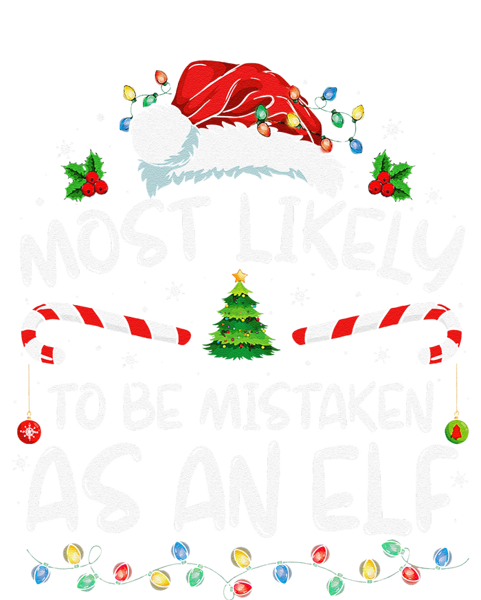 Most Likely To Be Mistaken As An Elf Funny Family Christmas Gift T-Shirt