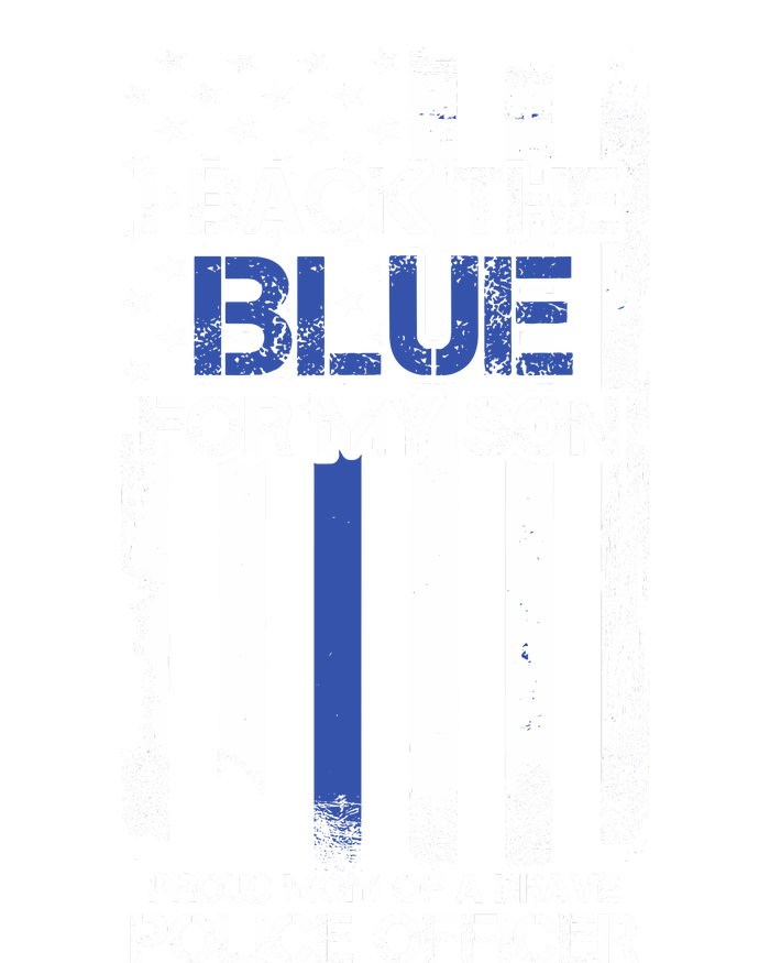 I Back The Blue For My Son Proud Mom Of A Police Officer T-Shirt