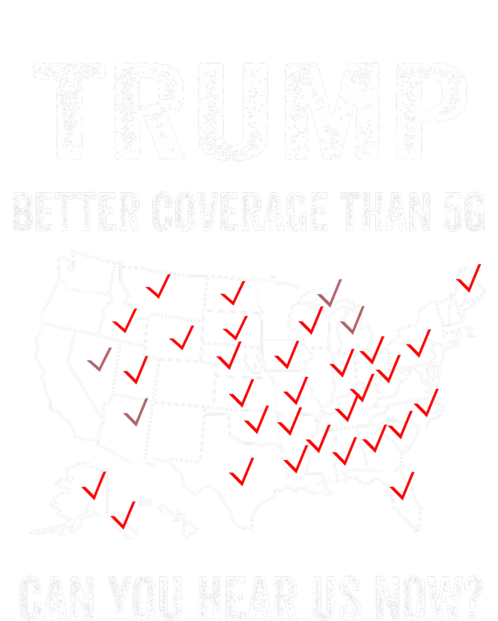 Trump Better Coverage Than 5g Can You Hear Us Now Usa Map Wool Snapback Cap