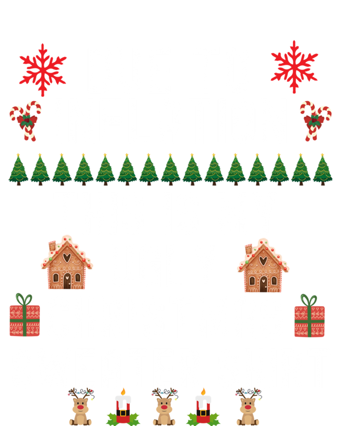 Funny Due To Inflation This Is My Ugly For Christmas Gift Sweatshirt