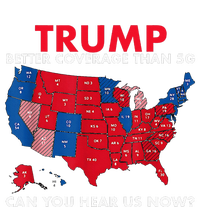 Retro Trump Better Coverage Than 5g Can You Hear Us Now Sweatshirt