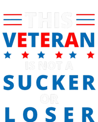 Veterans Are Not Suckers Or Losers Patriotic Pride T-Shirt