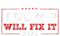 Trump Will Fix It 2024 T-Shirt