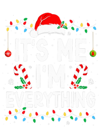 I Have Everything I Want For Christmas Its Me IM Everything T-Shirt