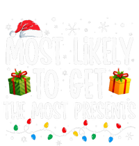 Most Likely Get Most Presents Funny Family Christmas T-Shirt