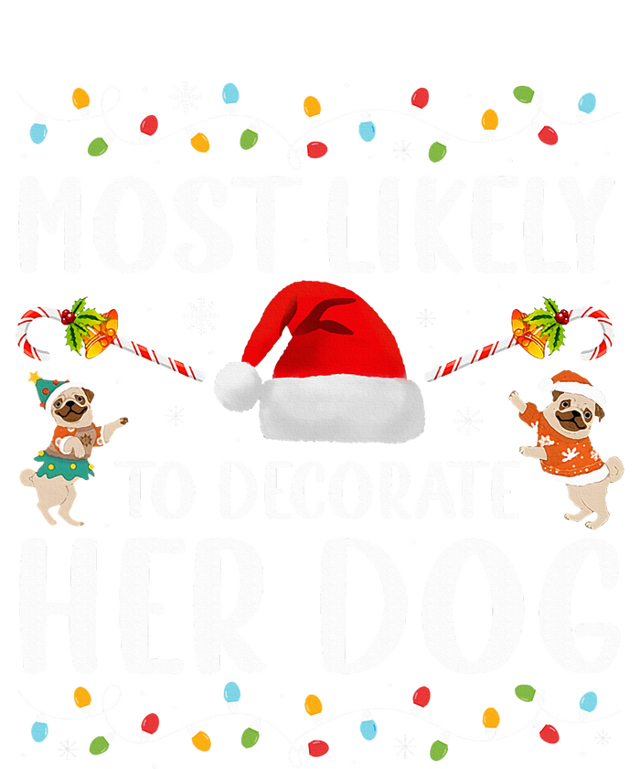 Most Likely To Decorate Her Dog Christmas Pajamas Women Girl Mousepad