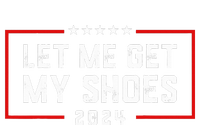 Let Me Get My Shoe 2024 Trump Hoodie