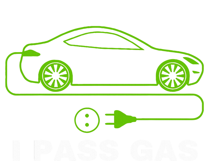 Funny I Pass Gas Electric Car I Love Evs Electric Vehicle T-Shirt