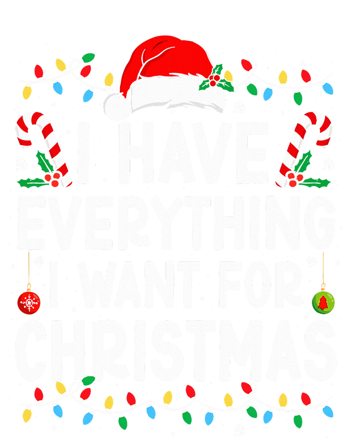 I Have Everything I Want For Christmas Its Me IM Everything Poster