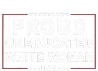 Proud Uneducated White Woman Long Sleeve Shirt