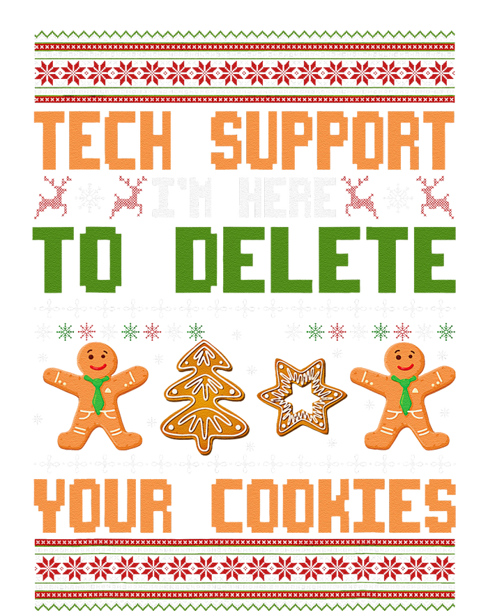 Tech Support I’M Here To Delete Your Cookies Ugly Christmas T-Shirt