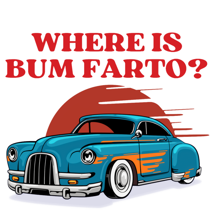 Where Is Bum Farto Retro T-Shirt