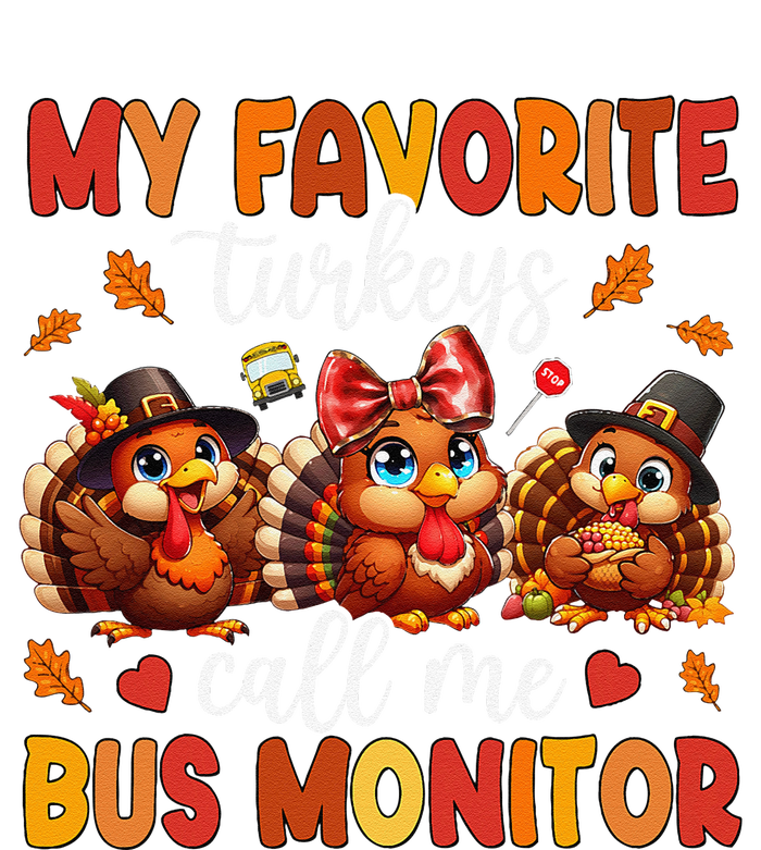 My Favorite Turkeys Call Me Bus Monitor Funny Thanksgiving T-Shirt