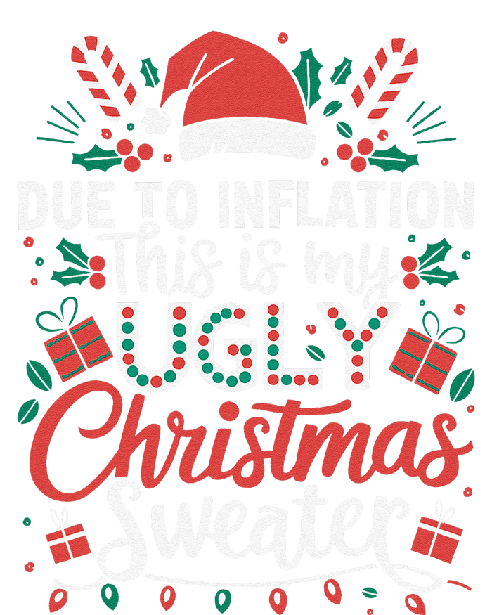 Due To Inflation This Is My Ugly Sweater For Christmas T-Shirt