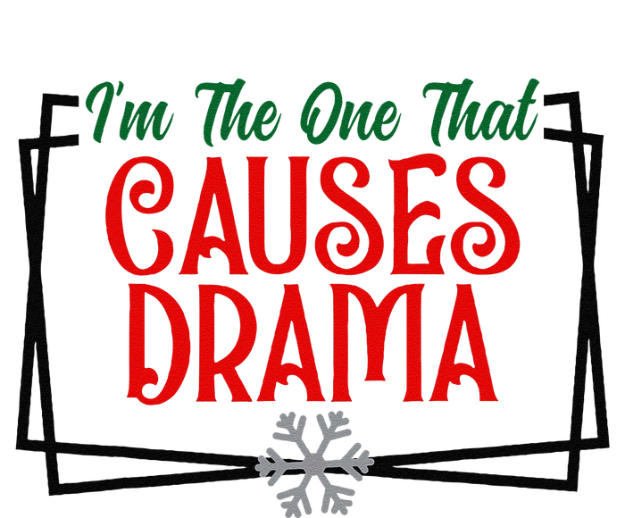 IM The One That Causes Drama Matching Family Christmas T-Shirt