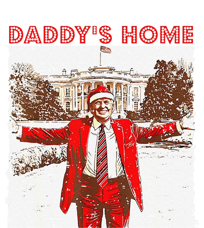 DaddyS Home ILl Be Home For Christmas Fun Trump 2024 Xmas T-Shirt