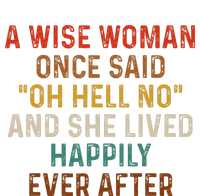 Wise Woman Once Said Oh Hell No She Lived Happily Ever After Women's Racerback Tank