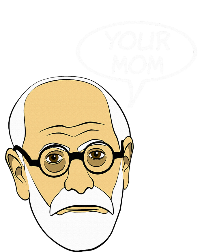 Your Mom Funny Psychoanalysis Psychology Geek Tall T-Shirt