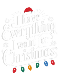 I Have Everything I Want For Christmas Its Me IM Everything Ladies Long Sleeve Shirt