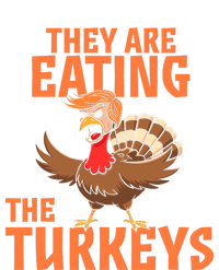 They Are Eating Turkey Funny Donald Trump Thanksgiving Premium T-Shirt