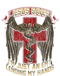 Jesus Saves Im Just An Emt Lending My Hands T-Shirt