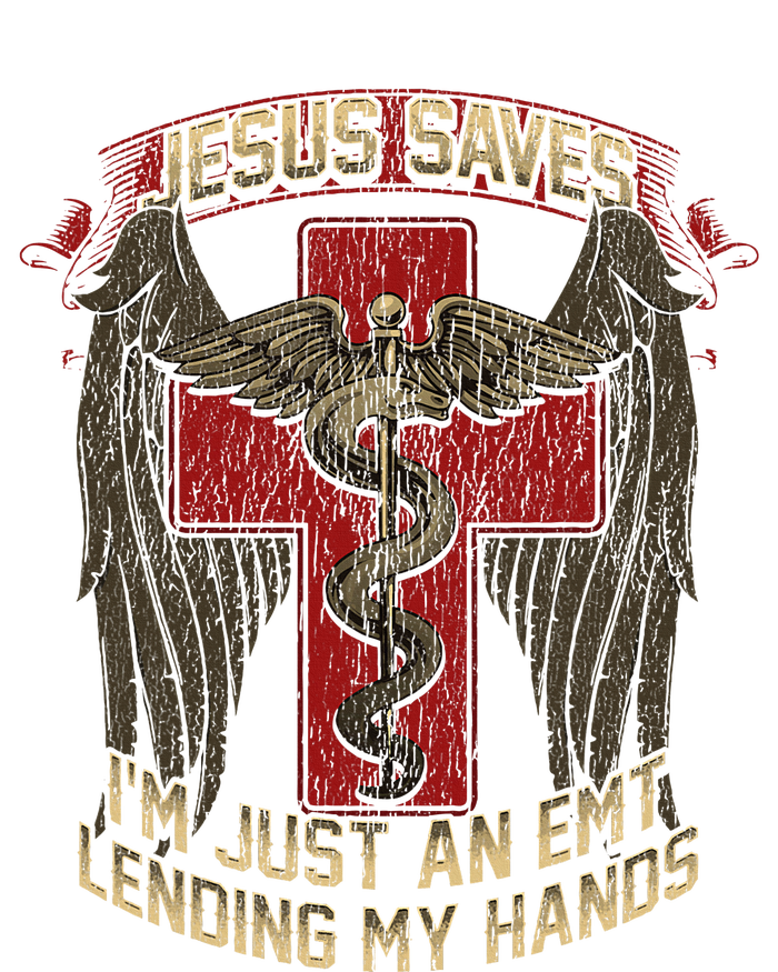 Jesus Saves Im Just An Emt Lending My Hands T-Shirt