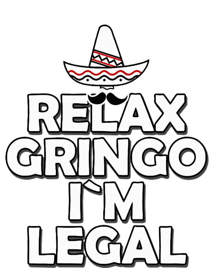 Relax Gringo I`M Legal Funny Immigration Hoodie