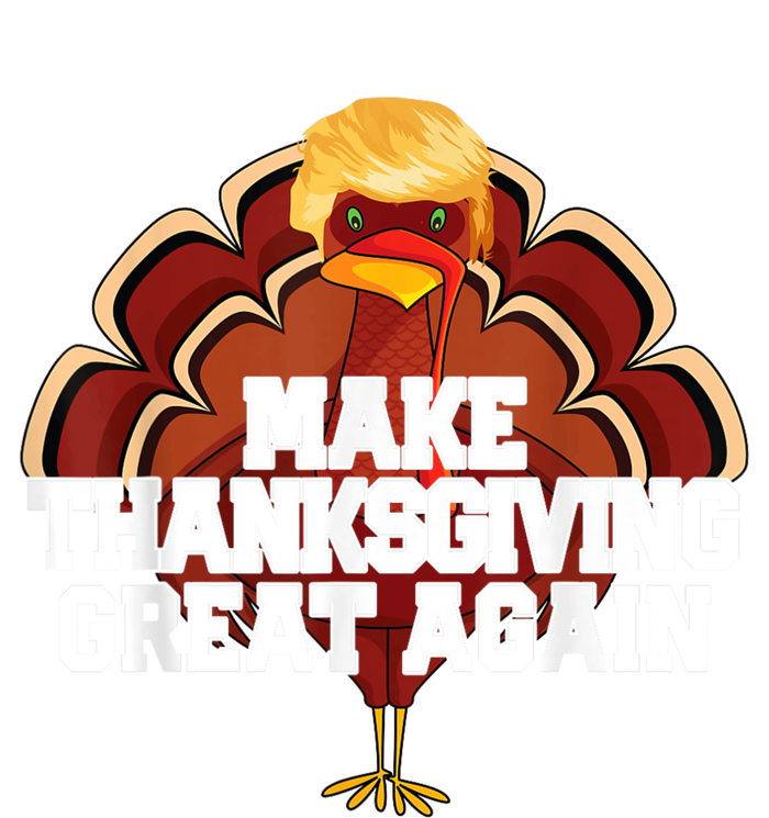 Make Thanksgiving Great Again Trump Turkey Funny 2024 Gift Hoodie