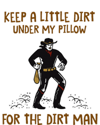 Keep A Little Dirt Under My Pillow Funny Cowboy Apparel Mousepad